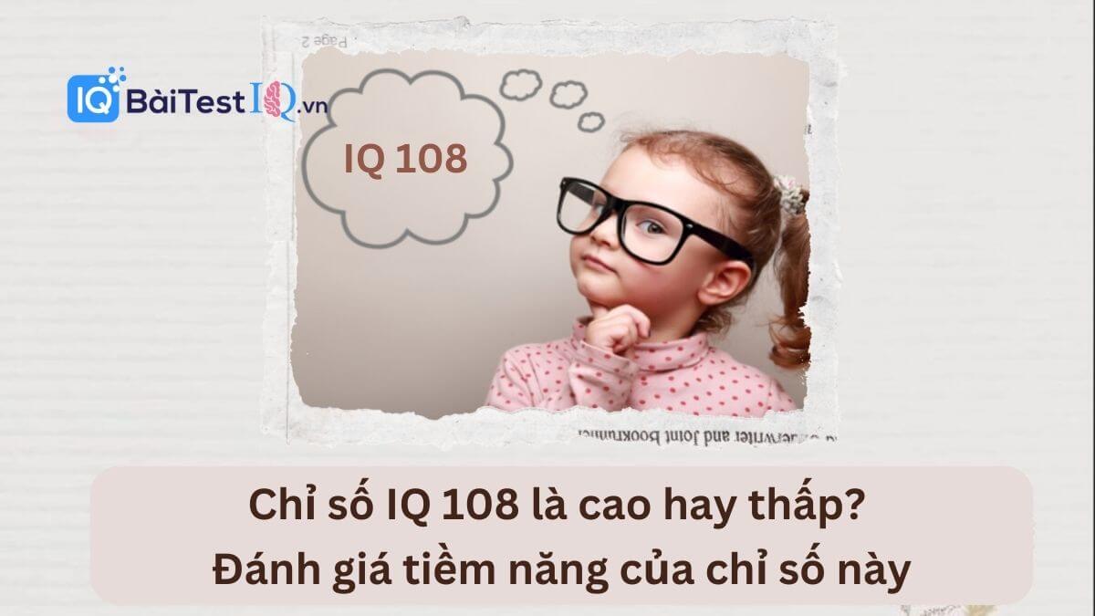 IQ 108 là cao hay thấp