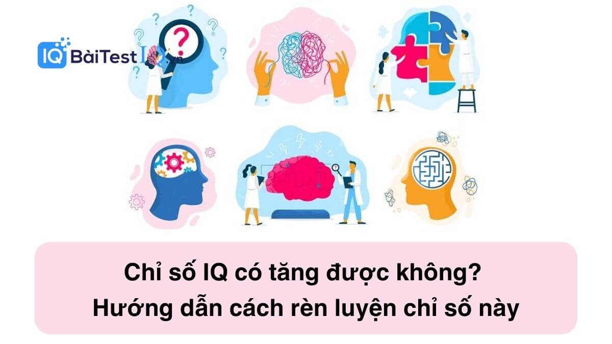 Chỉ số IQ có tăng được không