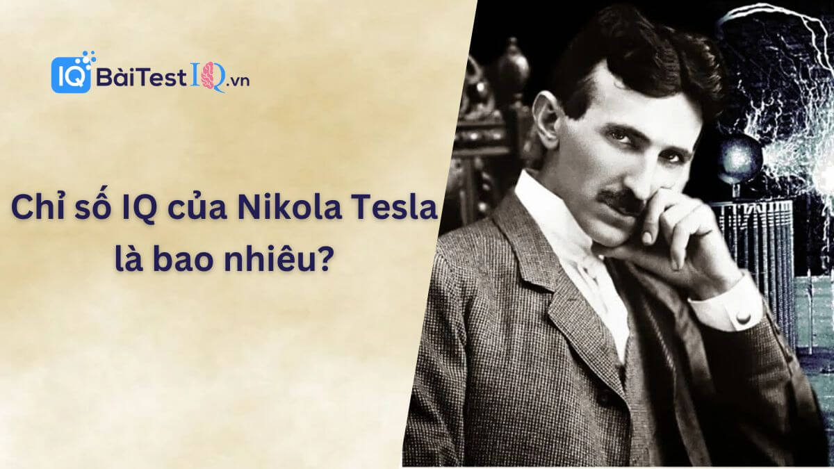 IQ của Nikola Tesla