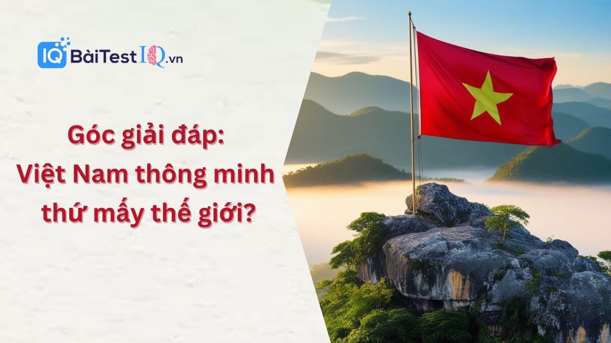 Việt Nam thông minh thứ mấy thế giới