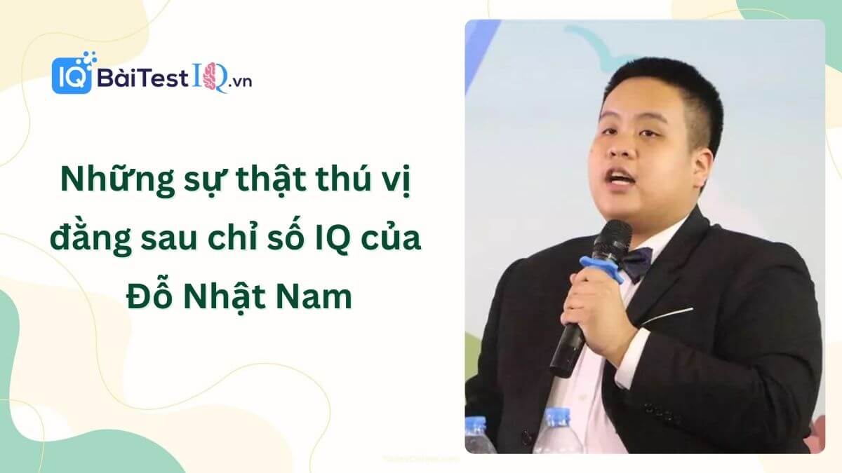 Chỉ số IQ của Đỗ Nhật Nam