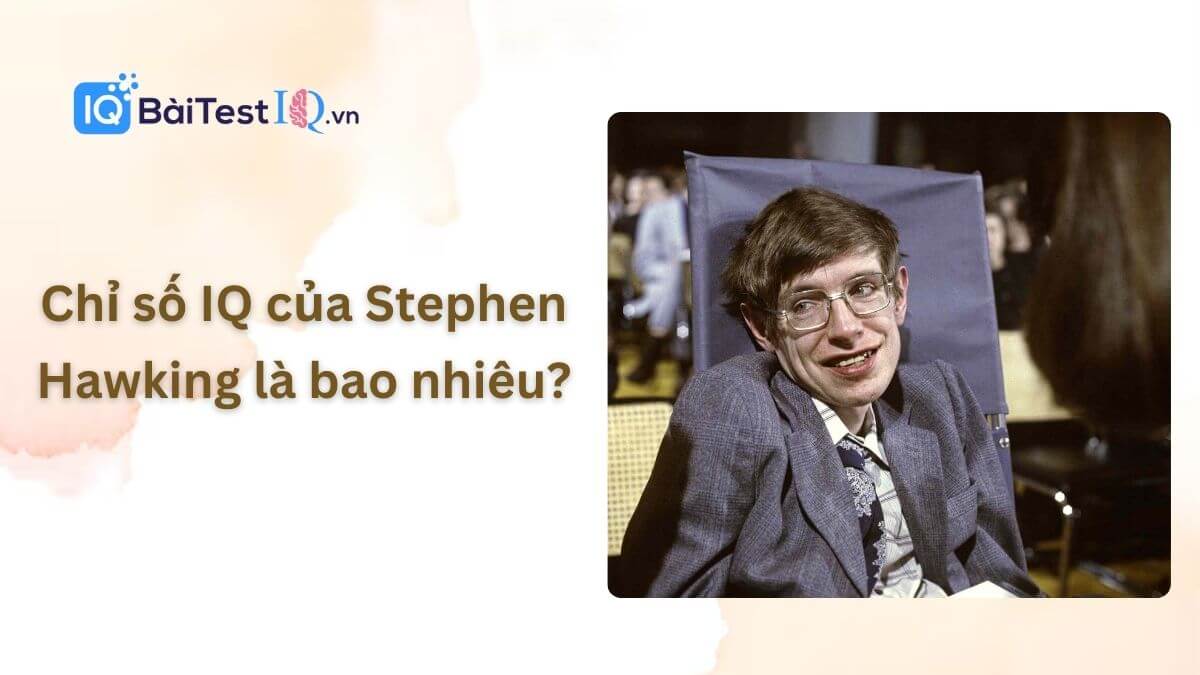 Chỉ số IQ của Stephen Hawking