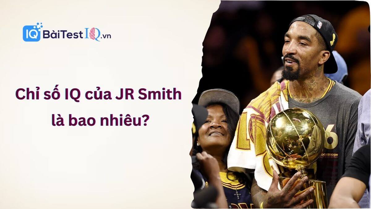 JR Smith IQ