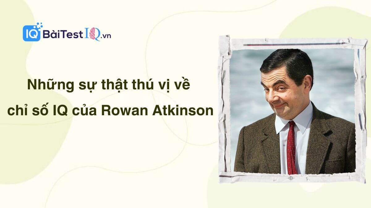 Chỉ số IQ của Rowan Atkinson