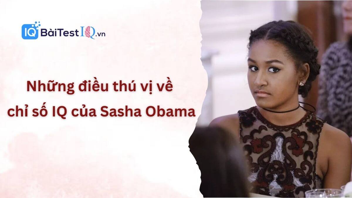 Chỉ số IQ của Sasha Obama