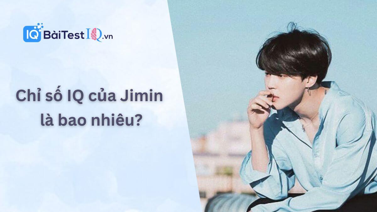 Chỉ số IQ của Jimin